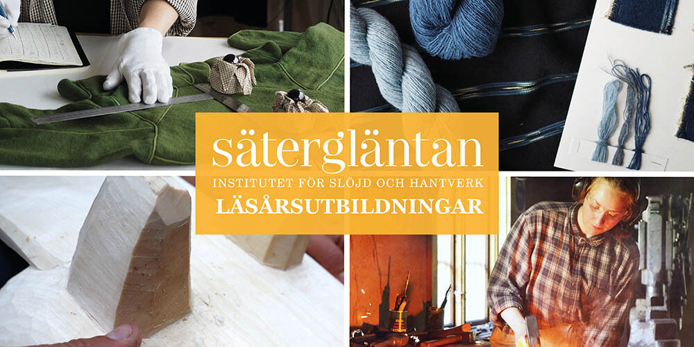 Sätergläntan-läsår-utbildning-trä-väv-sömnad-smide-foto-Karin-Edlund-Emma-Frost – HEMSIDA